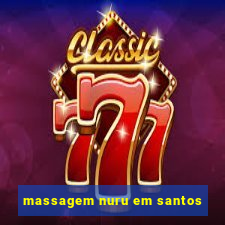 massagem nuru em santos